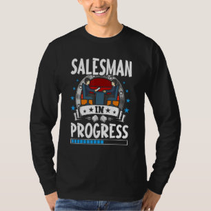 Salesman In Progress Trainee Student T-Shirt