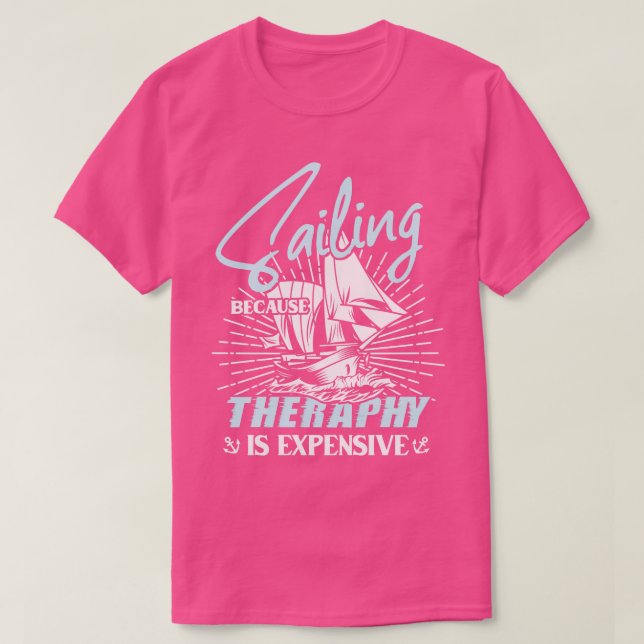 Saling because Theraphy is expensive wingsails gif T-Shirt (Design Front)