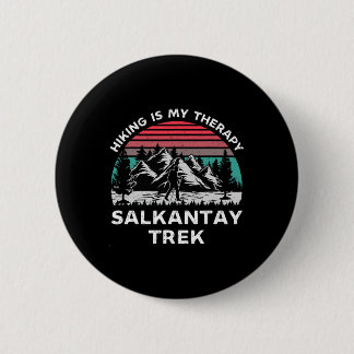 Salkantay Trek Hiking Is My Therapy Outdoors Trekk 6 Cm Round Badge