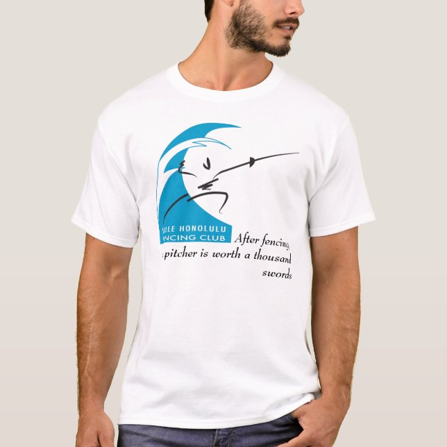 Salle Honolulu: After fencing, a pitcher is... T-Shirt (Front)