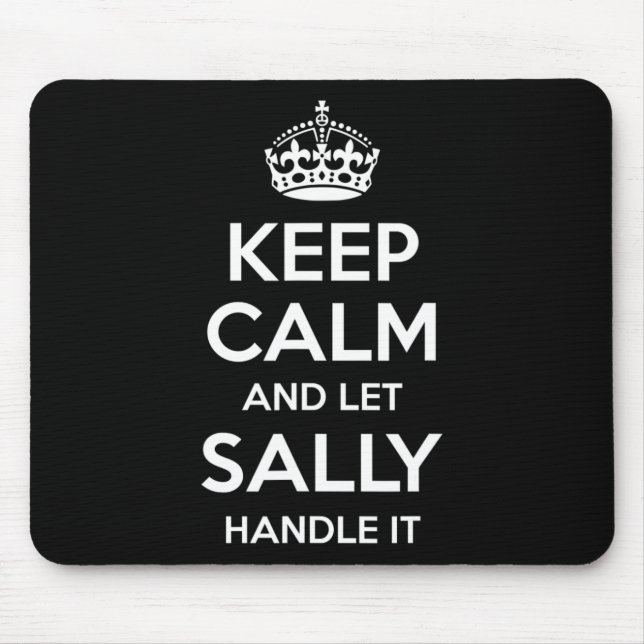 Sally Keep Calm Personalised Name Funny Birthday G Mouse Pad (Front)