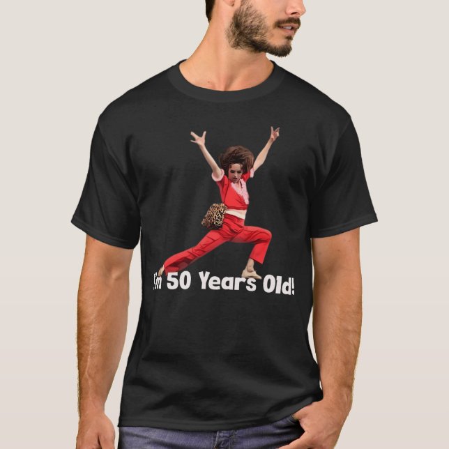 Sally Omalley I'M 50 Stretch Kick T-Shirt (Front)