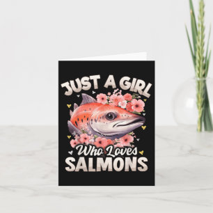 Salmon Fish Girls Women Just A Girl Who Loves Salm Card