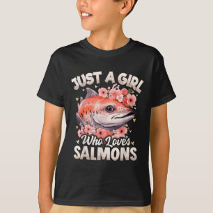 Salmon Fish Girls Women Just A Girl Who Loves Salm T-Shirt