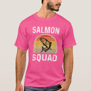 Salmon Fisherman Fishing Fishermen Salmon Squad Re T-Shirt