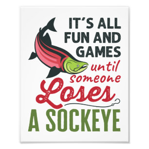 Salmon Fishing Fisherman Fun Games Sockeye Photo Print