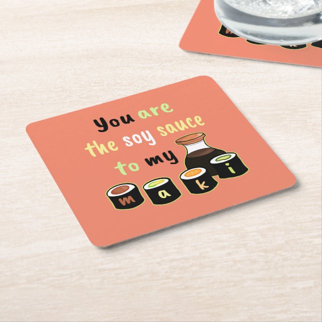 Salmon Pink You are the Soy Sauce to my Maki Sushi Square Paper Coaster (Angled)