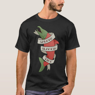 salmon slammin' time T-Shirt