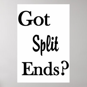 Salon Barbershop Posters Got Split Ends?