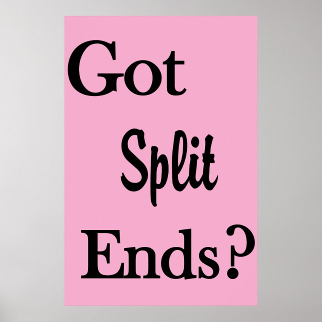 Salon Barbershop Posters Got Split Ends? (Front)