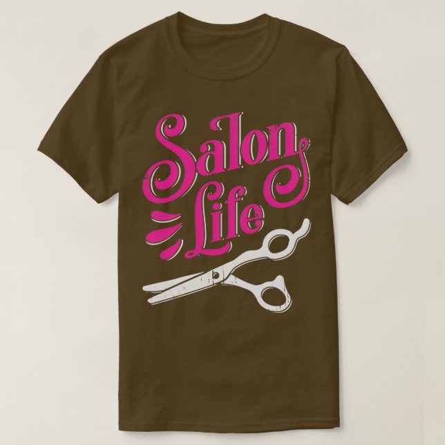 Salon Life Hairdresser Barber Hair Stylist Gift T-Shirt (Design Front)