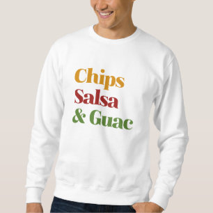 Salsa Chips And Guac Sweatshirt