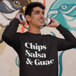 Salsa Chips And Guac Sweatshirt