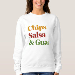 Salsa Chips And Guac Sweatshirt