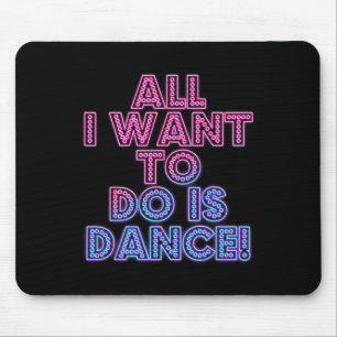 Salsa Dancers Dancing Dancers All I Want To Do Is  Mouse Pad