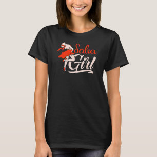 Salsa Girl Dancing Latin Dancer Dance T-Shirt