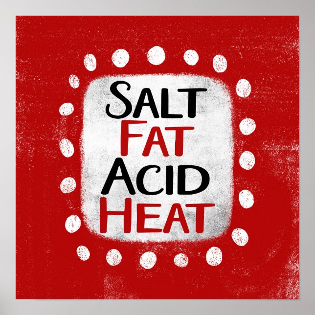Salt Fat Acid Heat Poster Wall Art (Front)