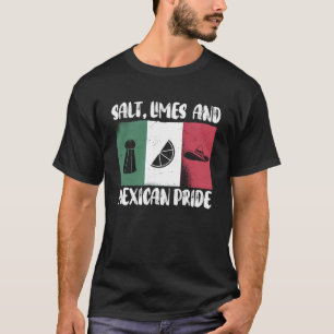 Salt Limes And Mexican Pride Mexican Festival Cinc T-Shirt