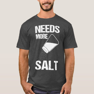 Salt Shaker Salt Lovers Cooking Chef T-Shirt