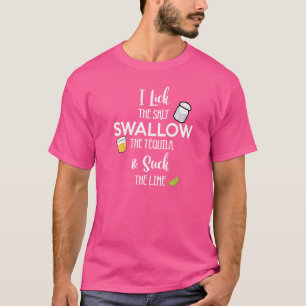 Salt Tequila Lime Alcohol Drinker Mexican Pun Cinc T-Shirt