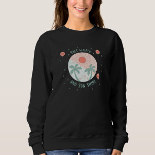 Salt Water and Sun Shine Vintage Beach Palm Tree Sweatshirt