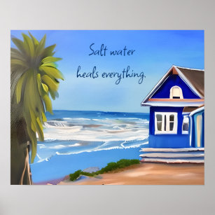 Salt Water Heals Everything   Beachy Quote Poster