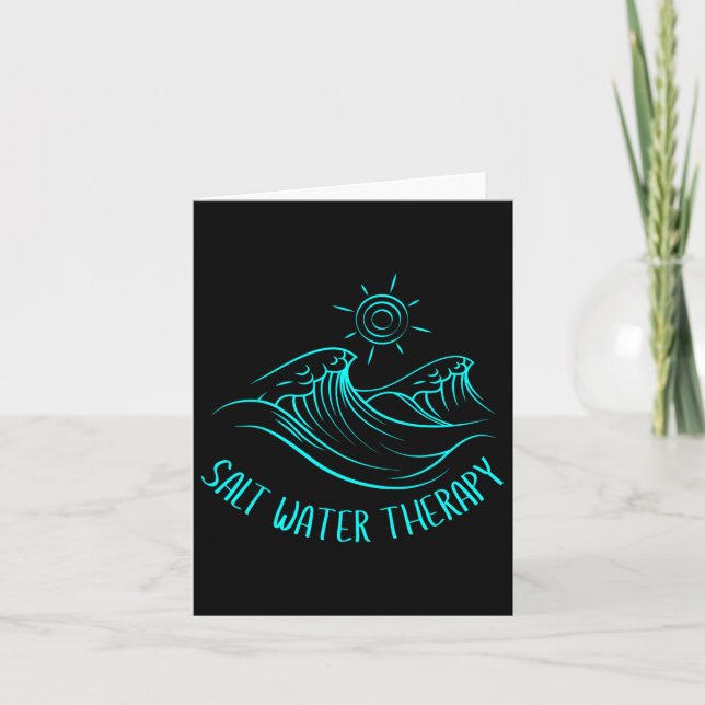 Salt Water Therapy Beach Lover Ocean Waves Summer  Card (Front)