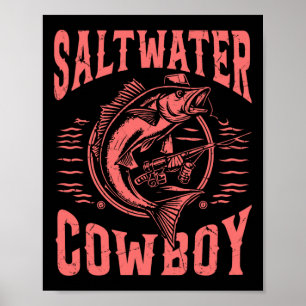 Saltwater Cowboy Fishing  Poster