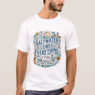 Saltwater Cures Everything Virginia Beach Ocean Wa T-Shirt