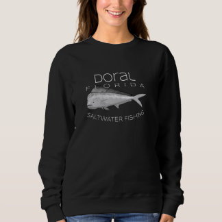 Saltwater Deep Sea Fishing Doral Florida Mahi Mahi Sweatshirt