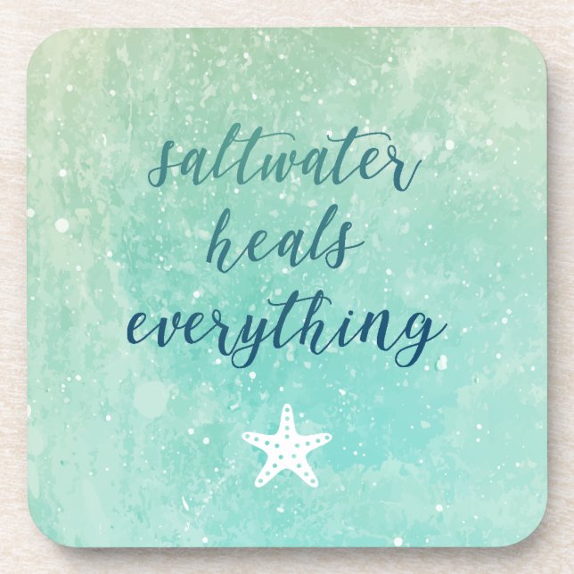 Saltwater Heals Everything Coaster (Front)