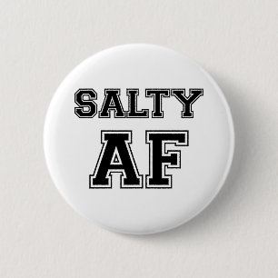 SALTY AF 6 CM ROUND BADGE