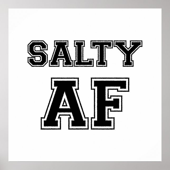 SALTY AF Poster (Front)