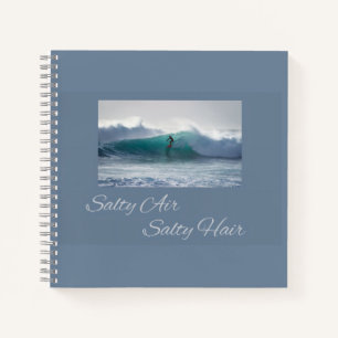 Salty Air Salty Hair, Surfing Coastal Beach House Notebook