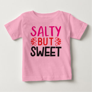 Salty But Sweet Baby T-Shirt