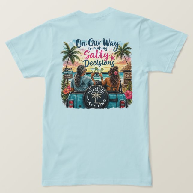 Salty Decisions T-Shirt (Design Back)