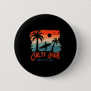 Salty Hair Don't Care Vintage Surfer  6 Cm Round Badge