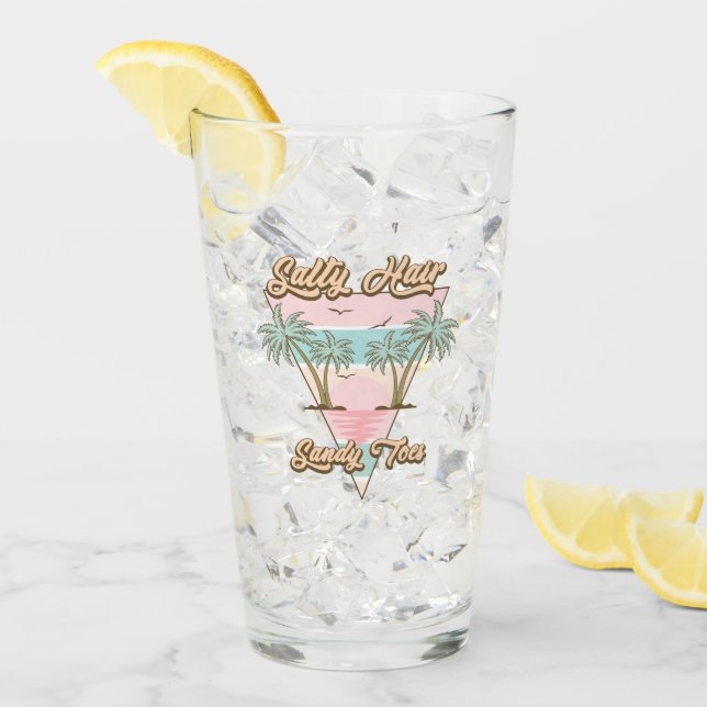 Salty Hair Sandy Toes Tropical Summer Beach Life  Glass (Front Ice)
