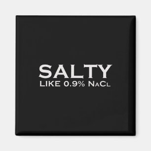 Salty Like Normal Saline 0.9 Nacl Nurse Medical Fu Magnet