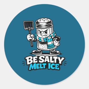 Salty Melt Ice Funny Winter Classic Round Sticker