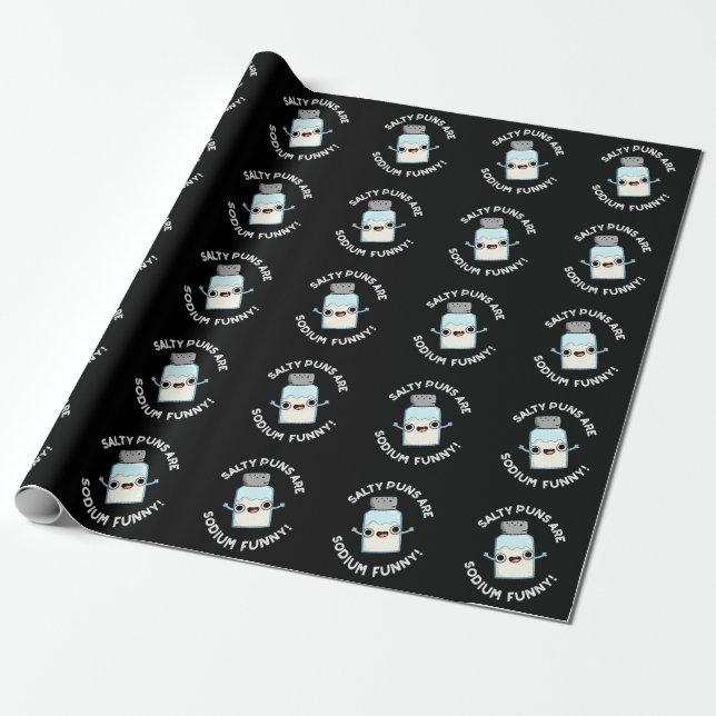 Salty Puns Are Sodium Funny Salt Pun Dark BG Wrapping Paper (Unrolled)