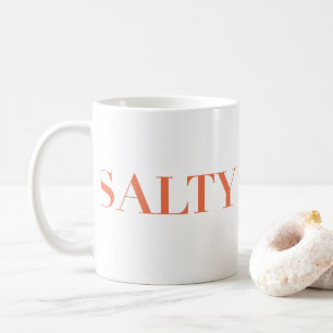 SALTY Sarcastic Typography Design in Orange-Red Coffee Mug