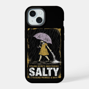 Salty – Spilling Secrets Since Forever Rain iPhone 15 Case