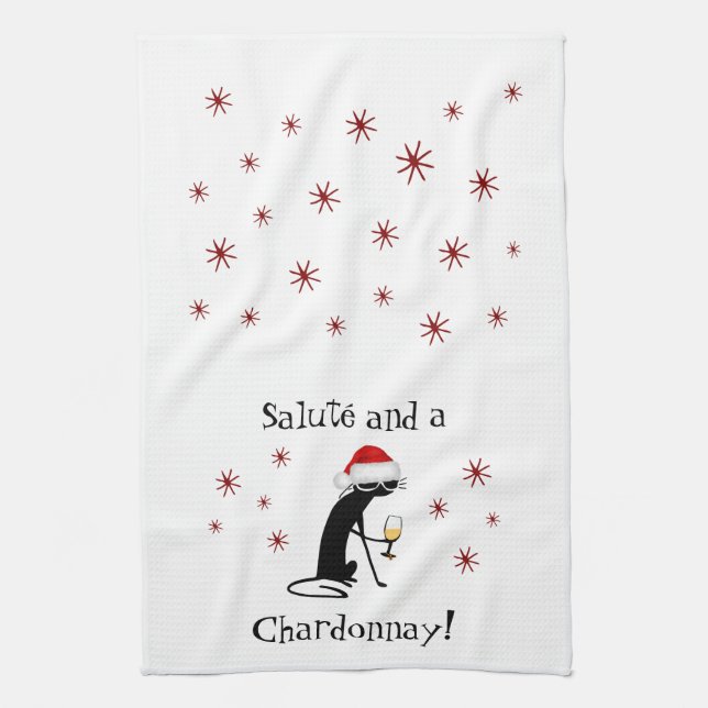 Salute' and a Chardonnay Funny Wine Quote Cat Tea Towel (Vertical)