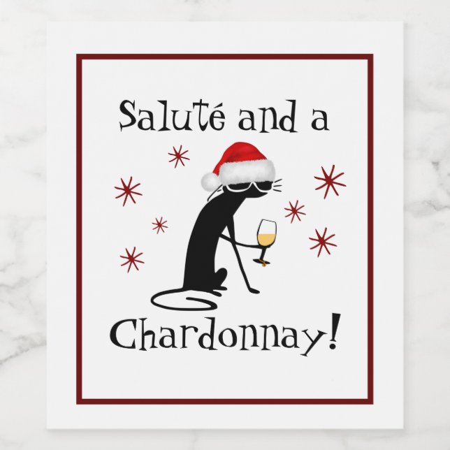 Salute' and a Chardonnay Funny Wine Quote Cat Wine Label (Single Label)