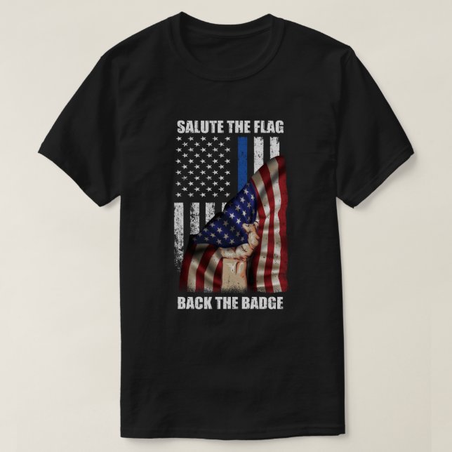 Salute The Flag Back The Badge Flag Police Hand Gi T-Shirt (Design Front)