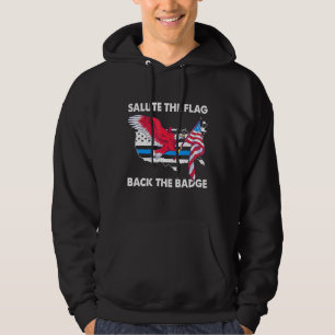 Salute The Flag Back The Badge Police Bald Eagle P Hoodie