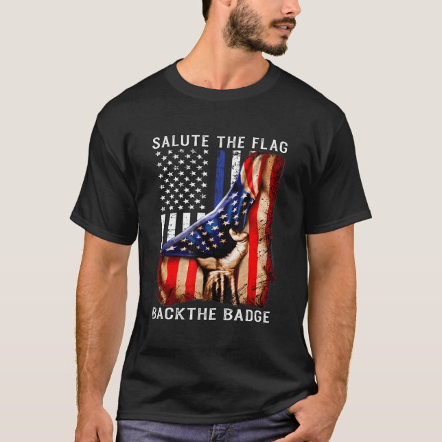 Salute The Flag Back The Badge T-Shirt Flag Police (Front)