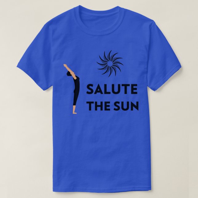 Salute The Sun T-Shirt (Design Front)