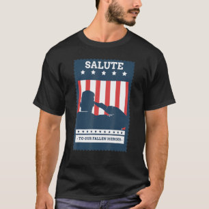 Salute To Our Fallen Heroes American Flag Memorial T-Shirt